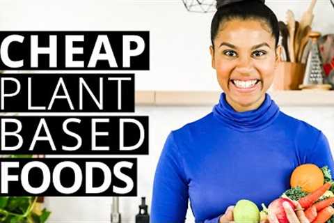 20 Cheap Vegan & Plant Based Foods for Budget Meals