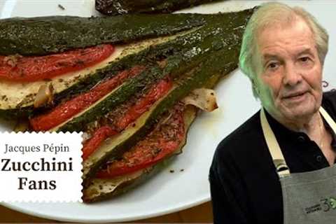 Sick of Salad? Try Jacques Pépin''s Zucchini Fans | Cooking at Home  | KQED