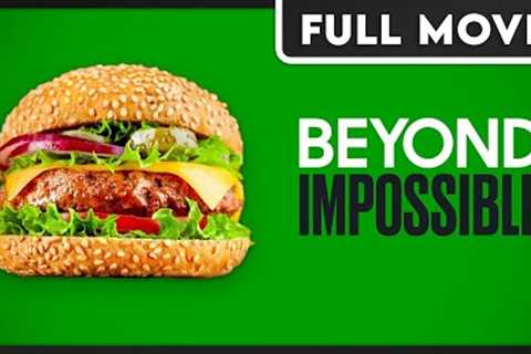 Beyond Impossible - The Truth Behind the Fake Meat Industry - Vegan, Plant-Based - FULL DOCUMENTARY