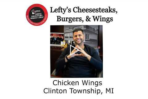 Chicken Wings Clinton Township, MI - Lefty's Cheesesteaks Burgers & Wings