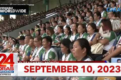 24 Oras Weekend Express: September 10, 2023 [HD]