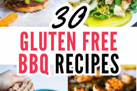 30+ Gluten Free Recipes For Grill or BBQ