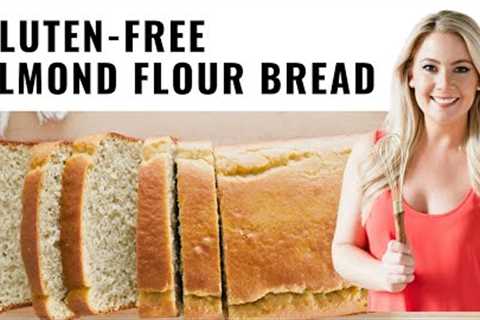 Gluten-Free Almond Flour Bread Recipe & Tutorial