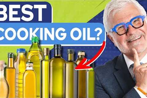 Ultimate Cooking Oil SHOWDOWN: Best & WORST Oils for the Kitchen