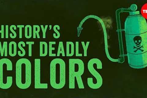 History’s deadliest colors - J. V. Maranto