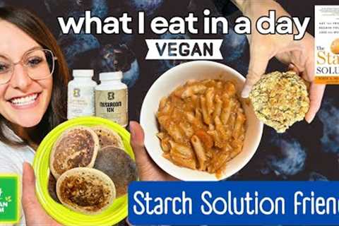 What I Ate All Day as a Healthy Starch Based Vegan 🍠