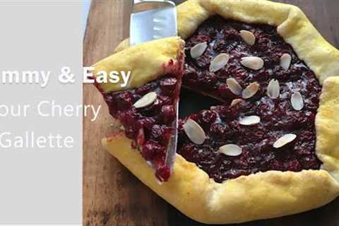 Sour Cherry Galette | Yummy & Easy Recipe