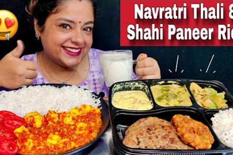 EATING SHAHI PANEER, RICE & NAVRATRI THALI | Indian Veg Food Mukbang