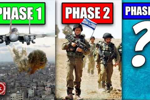 How the Israeli Military''s 3 Phase Invasion Plan Unfolds