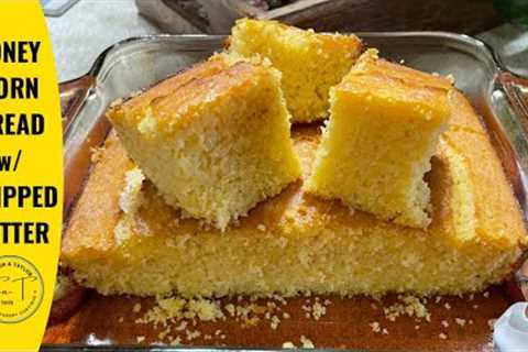 HONEY CORNBREAD W/ WHIPPED BUTTER #homemade #cooking #amazing #baking #blessed