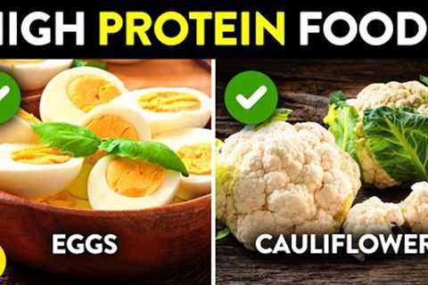 Eat THESE 20 Delicious Foods High In PROTEIN Every Day