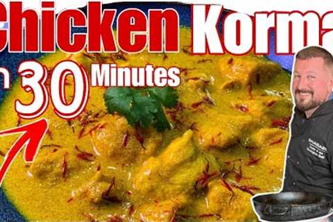 My Last Video in The Series? Korma in Just 30 Minutes!