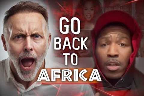 Brotha Responds To WS When He Was Told To Go Back To Africa