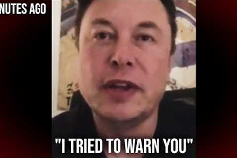 5 Minutes Ago: Elon Musk Shares Chilling Message in Exclusive Video