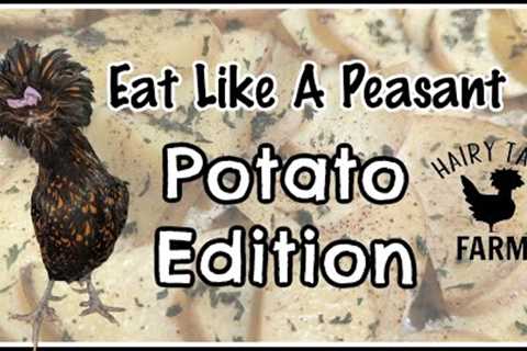 Peasant Potatoes Eat Like a Peasant Extreme Budget Meals 2023-POTATO Edition | Money Saving Recipes