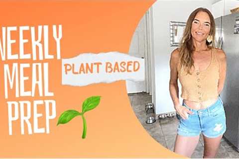 Prepare healthy meals for an entire week!Plant based easy recipes