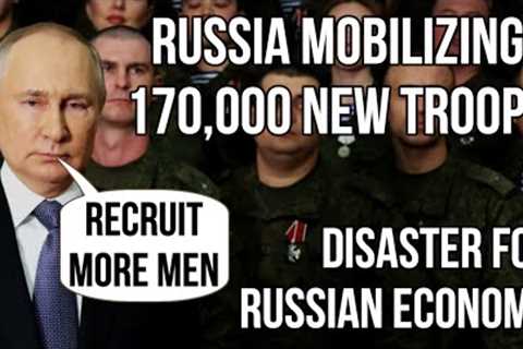 RUSSIA Recruiting 170,000 New Soldiers - Putin Decree May Signal New Military Mobilization &..