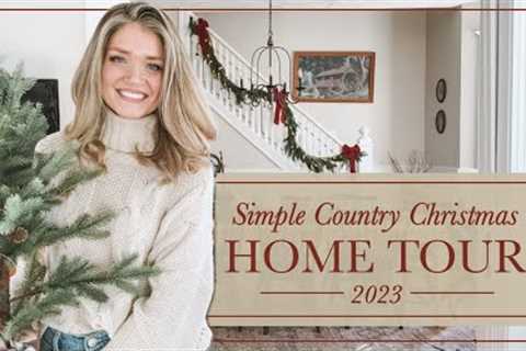 Simple Country Christmas HOME TOUR 2023 | Guided Christmas Inspiration