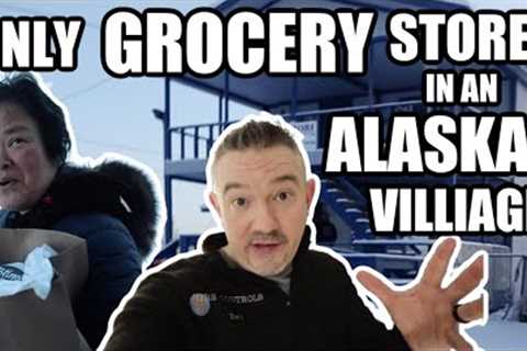 ONLY GROCERY STORE IN AN ALASKAN VILLAGE| SMALLEST WE HAVE EVER SEEN!| Somers In Alaska