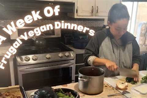 Cheap Vegan Dinners For A Week | What''s For Dinner? Mom of 5 Cooking From Scratch