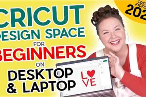 How to Use Cricut Design Space in 2024 on Desktop or Laptop! (Cricut Kickoff Lesson 3)