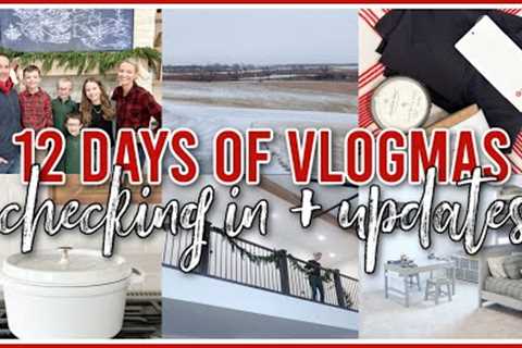 CHECKING IN + UPDATES!  | 12 DAYS OF VLOGMAS 2023