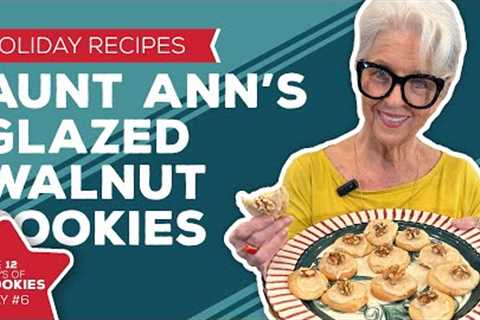 Holiday Cooking & Baking Recipes: Aunt Ann’s Glazed Walnut Cookies | 6th Day of Christmas..