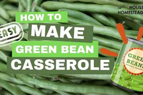 EASIEST Green Bean Casserole 🥘 5 INGREDIENTS! So DELICIOUS 🤤