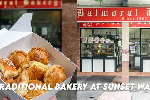 Balmoral Bakery – The Best Traditional Bakery at Sunset Way Since 1965