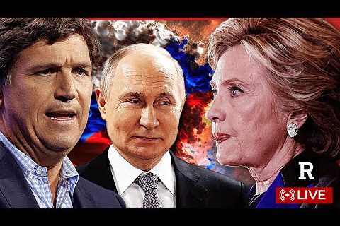 BREAKING! Hillary Clinton and Deep State TERRIFIED over Tucker Carlson''s Putin Interview | Redacted