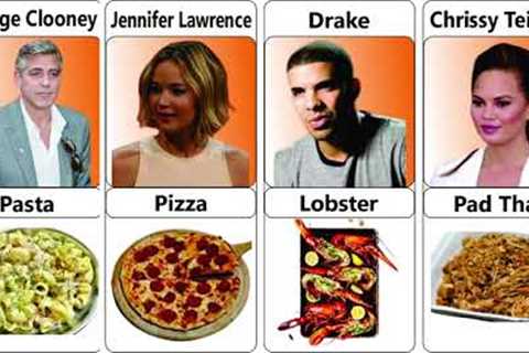 Most Famous Celebrities and Their Favorite Food Dish
