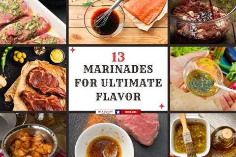 13 Marinades for Ultimate Flavor